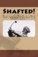 Shafted! Everything You Ever Need to Know about the Engine of the Golf Club 1