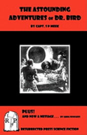 The Astounding Adventures of Dr. Bird