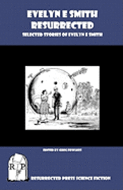 bokomslag Evelyn E. Smith Resurrected: Selected Stories of Evelyn E. Smith
