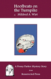 Mildred A. Wirt - Hoofbeats on the Turnpike: A Penny Parker Mystery Story, Häftad