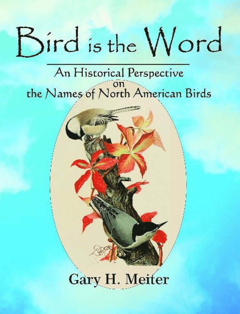 Gary H Meiter, Gary H. Meiter - Bird is the Word, Häftad