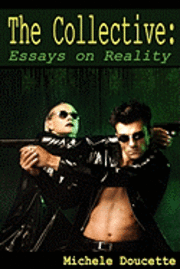 bokomslag The Collective: Essays on Reality