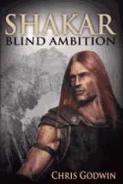 bokomslag Shakar: Blind Ambition