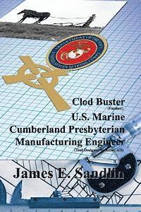 bokomslag Clod Buster, U.S. Marine, Cumberland Presbyterian, Manufacturing Engineer