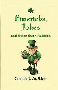 Limericks, Jokes and Other Such Rubbish 1