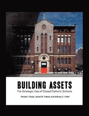 Ronald James Nuzzi, James M Frabutt, Anthony C Holter - Building Assets, Häftad