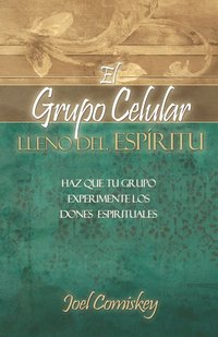 bokomslag El Grupo Celular Lleno Del Espiritu