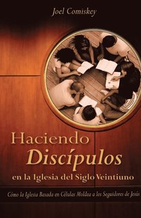 bokomslag Haciendo Discipulos En La Iglesia del Siglo Veintiuno