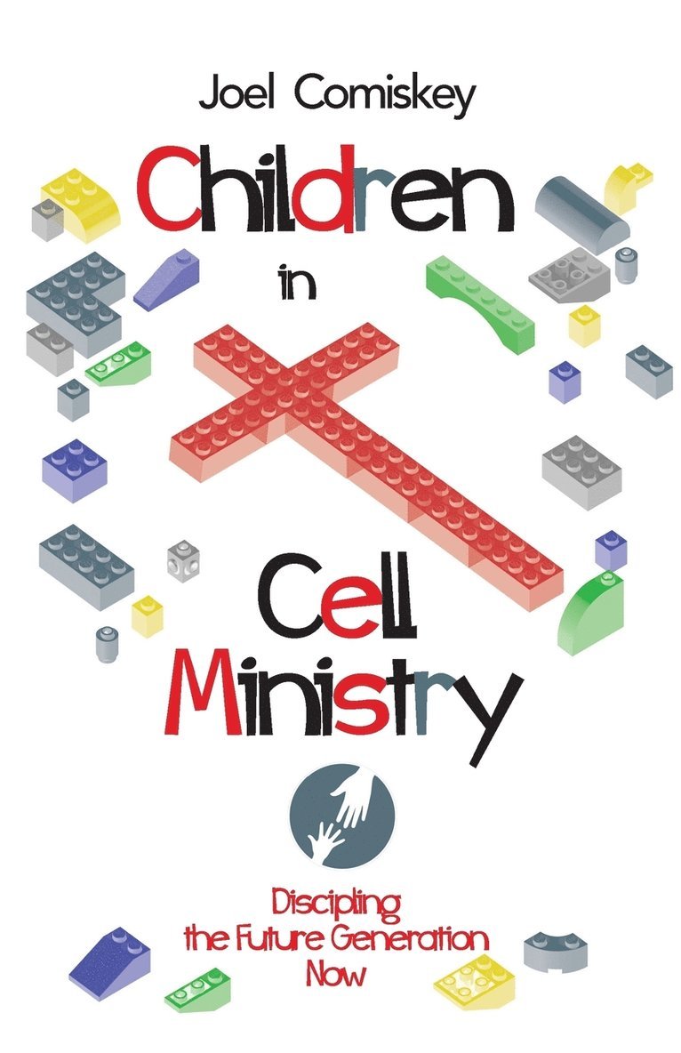 Joel Comiskey - Children in Cell Ministry, Häftad