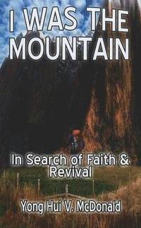 bokomslag I Was the Mountain: In Search of Faith and Revival