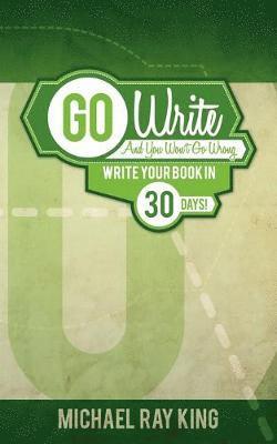 Go Write and You Won't Go Wrong 1