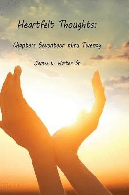 James L Harter Sr, Sr. Harter, James L. - Heartfelt Thoughts, Häftad