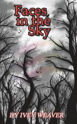 Ivey Weaver, Michael Ray King - Faces in the Sky, Häftad