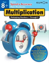 bokomslag Kumon Speed & Accuracy Multiplication: Multiplying Numbers 1 through 9