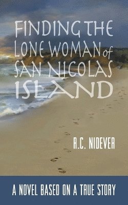 bokomslag Finding the Lone Woman of San Nicolas Island