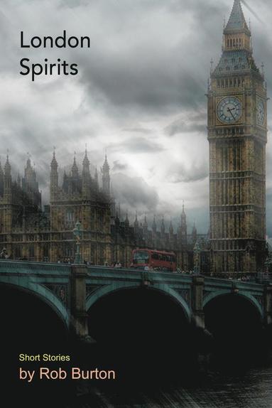 Rob Burton - London Spirits, Häftad