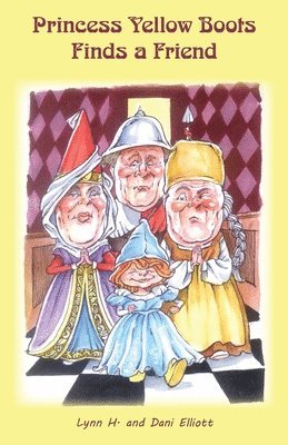 Lynn H Elliott, Dani Elliott - Princess Yellow Boots Finds a Friend, Häftad