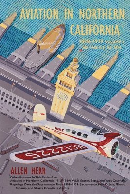 Allen Herr - Aviation in Northern California 1910-1939, Häftad