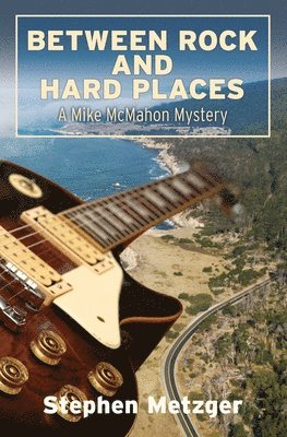 Stephen G. Metzger - Between Rock and Hard Places: A Mike McMahon Mystery, Häftad