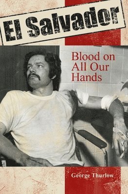 George Thurlow - El Salvador, Häftad