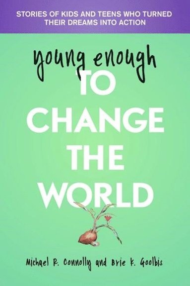 bokomslag Young Enough to Change the World