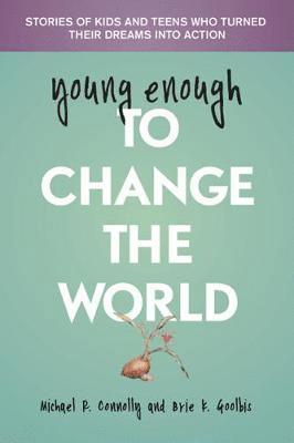 Young Enough to Change the World