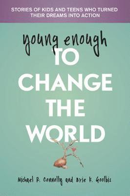 Young Enough to Change the World 1