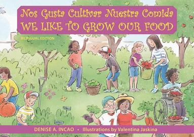 bokomslag Nos Gusta Cultivar Nuestros Alimentos / We Like to Grow Our Food