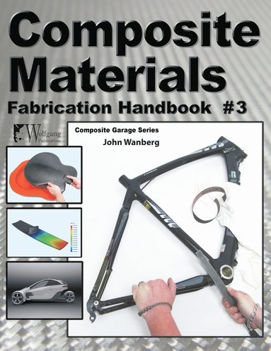 John Wanberg - Composite Materials: Fabrication Handbook #3, Häftad