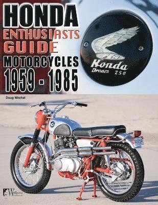 bokomslag Honda Enthusiasts Guide - Motorcycles 1959-1985