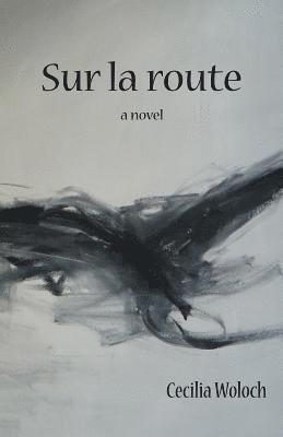 Cecilia Woloch - Sur la route, Häftad