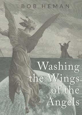 Washing the Wings of the Angels 1