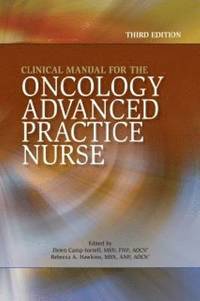 bokomslag Clinical Manual for the Oncology Advanced Practice Nurse