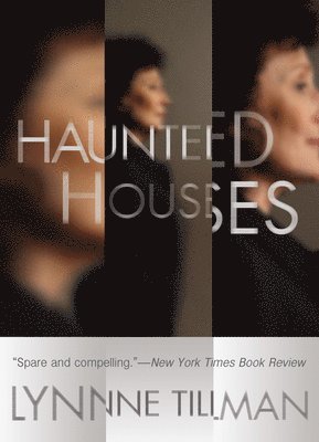 Lynne Tillman - Haunted Houses, Häftad