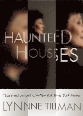 Lynne Tillman - Haunted Houses, Häftad