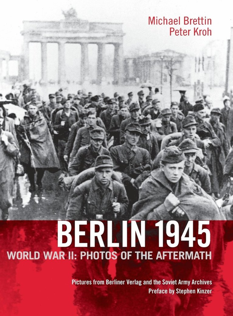 Michael Brettin, Peter Kroh - Berlin 1945. World War II, Inbunden