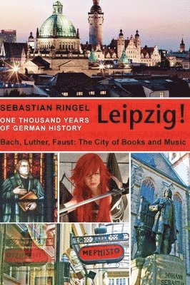 Leipzig. One Thousand Years of German History 1