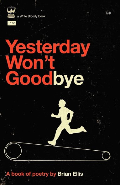 Brian Ellis - Yesterday Won't Goodbye, Häftad