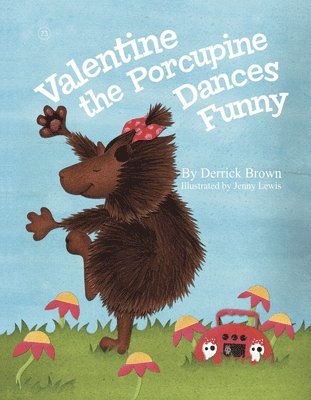 bokomslag Brown, D: Valentine the Porcupine Dances Funny