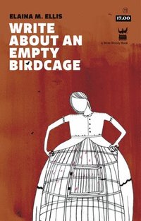 bokomslag Ellis, E: Write about an Empty Birdcage