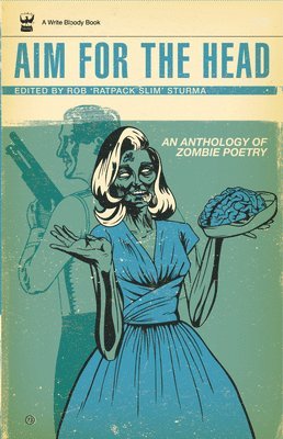 bokomslag Aim for the Head: An Anthology of Zombie Poetry