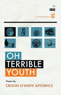 bokomslag Aptowicz, C: Oh, Terrible Youth