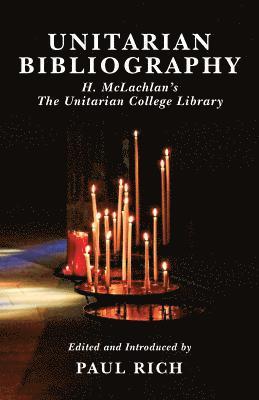 bokomslag Unitarian Bibliography: H. McLachlan's The Unitarian College Library