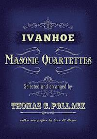 bokomslag Ivanhoe Masonic Quartettes