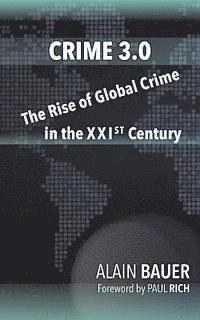 bokomslag Crime 3.0: The Rise of Global Crime in the XXIst Century