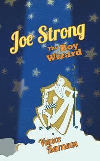 bokomslag Joe Strong, the Boy Wizard