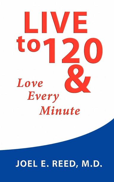 bokomslag Live to 120