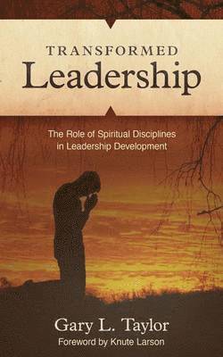 Gary L Taylor - Transformed Leadership, Häftad
