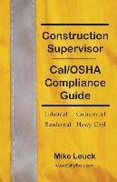 bokomslag Construction Supervisor Cal/OSHA Compliance Guide