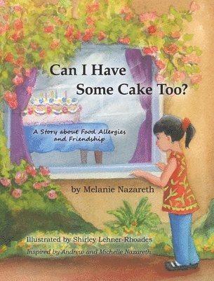 Melanie Nazareth - Can I Have Some Cake Too?, Inbunden. Tillgänglighet: Lägg i varukorg
